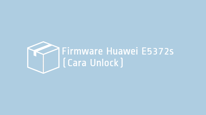 firmware huawei e5372s